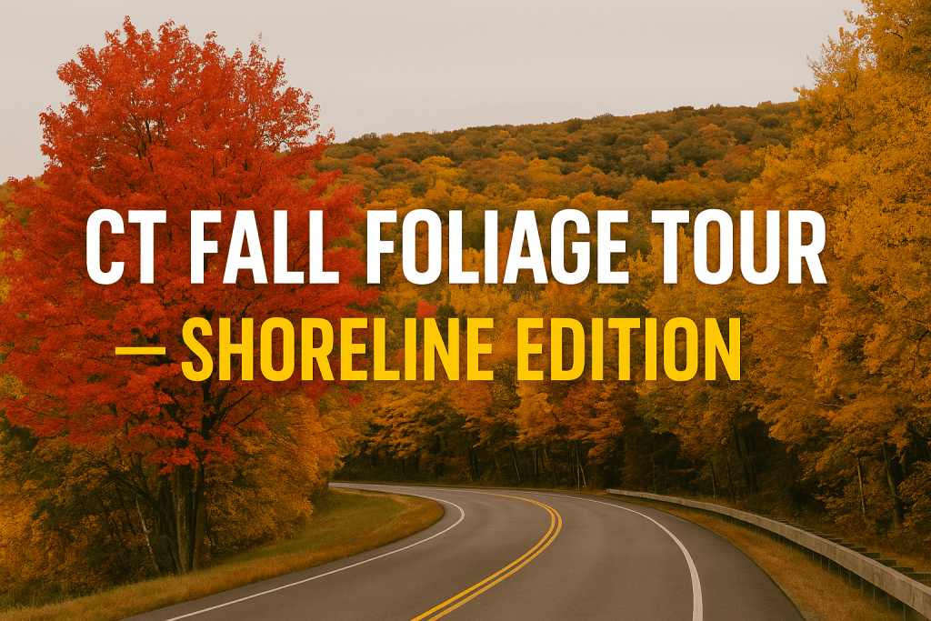 CT Fall Foliage Tour — Shoreline Edition